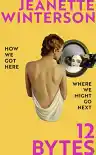 Cover of 12 Bytes: How Artificial Intelligence Will Change the Way We Live and Love