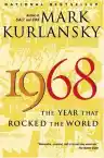 Cover of 1968: The Year That Rocked the World