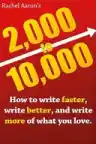 Cover of 2k to 10k: Writing Faster, Writing Better, and Writing More of What You Love
