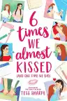 Cover of 6 Times We Almost Kissed (And One Time We Did)