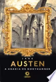 Cover of A Abadia de Northanger: Northanger Abbey