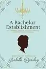 Cover of A Bachelor Establishment