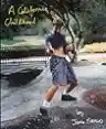 Cover of A California Childhood