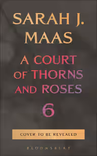 Cover of A Court of Thorns and Roses 6