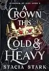 Cover of A Crown This Cold and Heavy