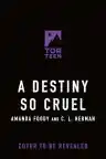 Cover of A Destiny So Cruel
