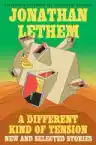 Cover of A Different Kind of Tension: New and Selected Stories