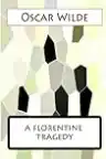 Cover of A Florentine Tragedy