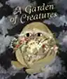 Cover of A Garden of Creatures