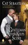 Cover of A Gentleman Never Keeps Score