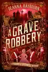 Cover of A Grave Robbery