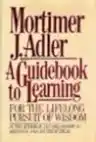 Cover of A Guidebook to Learning: For a Lifelong Pursuit of Wisdom