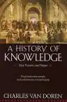 Cover of A History of Knowledge: Past, Present, and Future