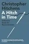 Cover of A Hitch in Time: Reflections Ready for Reconsideration