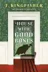 Cover of A House with Good Bones