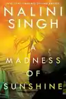Cover of A Madness of Sunshine