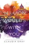 Cover of A Million Worlds With You