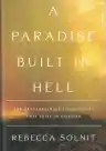 Cover of A Paradise Built in Hell: The Extraordinary Communities That Arise in Disaster