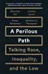 Cover of A Perilous Path: Talking Race, Inequality, and the Law