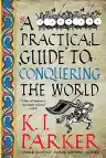 Cover of A Practical Guide to Conquering the World