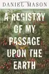 Cover of A Registry of My Passage Upon the Earth