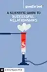 Cover of A Scientific Guide to Successful Relationships