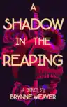 Cover of A Shadow in the Reaping