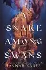 Cover of A Snake Among Swans