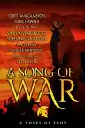 Cover of A Song of War: A Novel of Troy