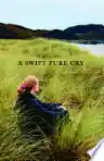 Cover of A Swift Pure Cry