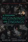 Cover of A Thousand Beginnings and Endings