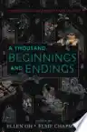 Cover of A Thousand Beginnings and Endings