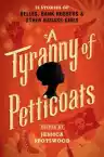 Cover of A Tyranny of Petticoats