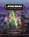 Cover of Star Wars: The High Republic: A Valiant Vow