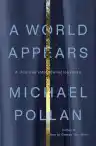 Cover of A World Appears: A Journey Into Consciousness