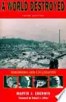 Cover of A World Destroyed: The Atomic Bomb and the Grand Alliance