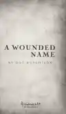 Cover of A Wounded Name