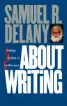 Cover of About Writing: Seven Essays, Four Letters, and Five Interviews