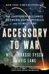 Cover of Accessory to War: The Unspoken Alliance Between Astrophysics and the Military