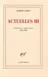 Cover of Actuelles III: Chronique algérienne 1939-1958