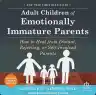 Cover of Adult Children of Emotionally Immature Parents: How to Heal from Distant, Rejecting, or Self-Involved Parents