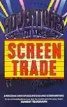 Cover of Adventures in the Screen Trade: A Personal View of Hollywood and Screenwriting