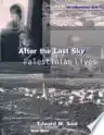Cover of After the Last Sky: Palestinian Lives