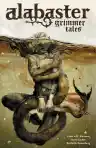 Cover of Alabaster: Grimmer Tales