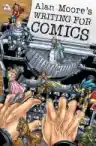 Cover of Alan Moore's Writing for Comics