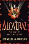 Cover of Alcatraz Versus the Evil Librarians