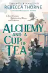 Cover of Alchemy and a Cup of Tea