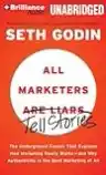 Cover of All Marketers Are Liars: The Power of Telling Authentic Stories in a Low-Trust World