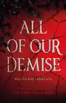 Cover of All of Our Demise
