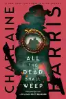 Cover of All the Dead Shall Weep